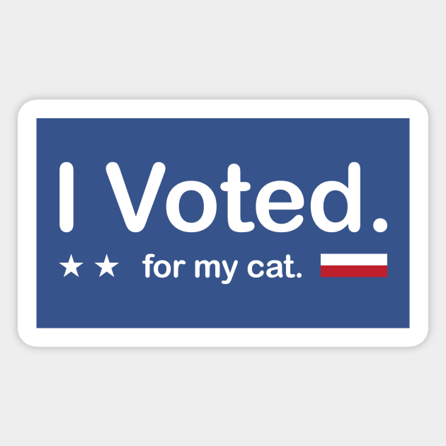 I Voted - for my cat. Sticker by PodDesignShop